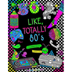 Like, Totally 80's Adult Coloring Book: 1980s Adult Coloring Book - Paperback