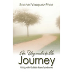 An Unpredictable Journey: Living with Guillain Barre Syndrome
