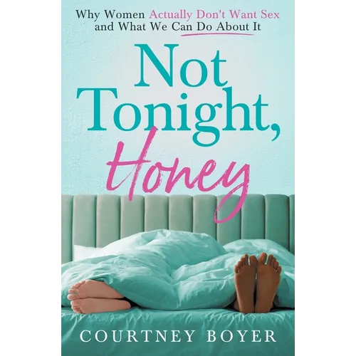 Not Tonight, Honey