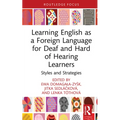 Learning English as a Foreign Language for Deaf and Hard of Hearing Learners: Styles and Strategies