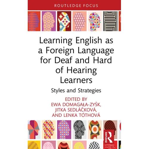 Learning English as a Foreign Language for Deaf and Hard of Hearing Learners: Styles and Strategies
