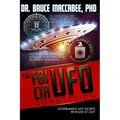 The FBI-CIA-UFO Connection: The Hidden UFO Activities of USA Intelligence Agencies