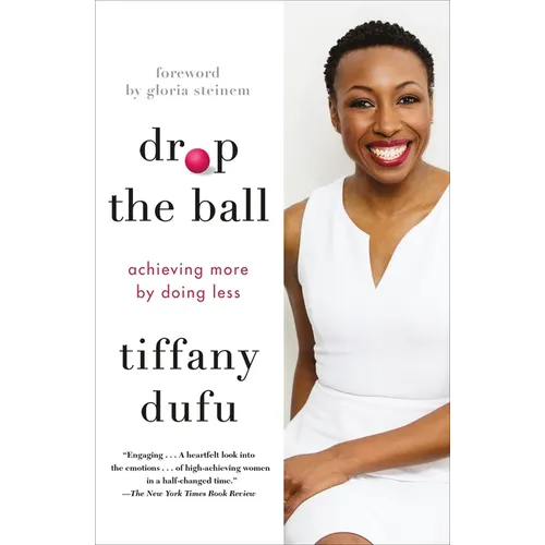 Drop the Ball: Achieving More by Doing Less