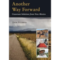 Another Way Forward: Grassroots Solutions from New Mexico