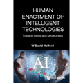 Human Enactment of Intelligent Technologies