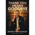 Thank You Means Goodbye: The Art of Reading the Room
