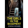 The Girls In The Basement: A totally addictive psychological thriller full of shocking twists