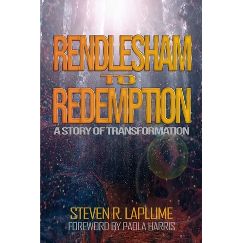 Rendlesham to Redemption: A Story of Transformation