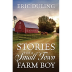 Stories of a Small Town Farm Boy