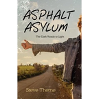 Asphalt Asylum: The Dark Roads to Light - Paperback
