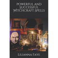 Powerful and Successful Witchcraft Spells
