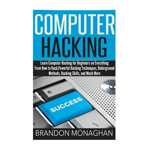Computer Hacking: : Learn computer hacking for beginners on everything from how to hack, powerful hacking techniques, underground method