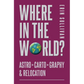 Where in the World: Astro*Carto*Graphy and Relocation