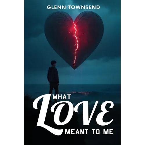 What Love Meant to Me