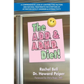 The A.D.D. & A.D.H.D. Diet!