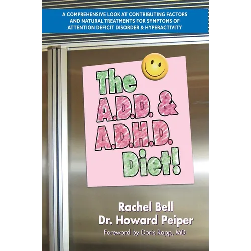 The A.D.D. & A.D.H.D. Diet!