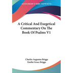 A Critical And Exegetical Commentary On The Book Of Psalms V1