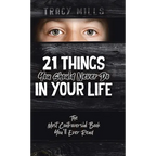 21 Things You Should Never Do in Your Life: The Most Controversial Book You'll Ever Read