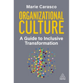 Organizational Culture: A Guide to Inclusive Transformation