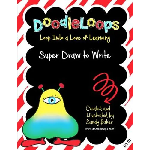 DoodleLoops Super Draw to Write: Loop Into a Love of Learning (Book 2)