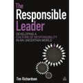 The Responsible Leader: Developing a Culture of Responsibility in an Uncertain World
