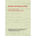 Nordic Architects Write: A Documentary Anthology
