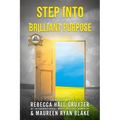 Step Into Your Brilliant Purpose