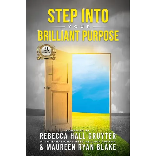Step Into Your Brilliant Purpose