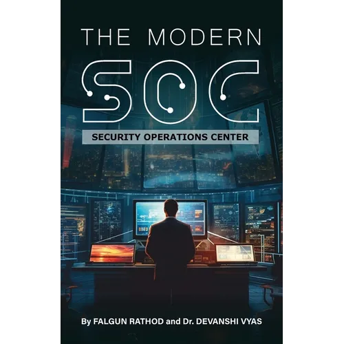 The Modern SOC: Security Operations Center