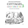 The Old Fashioned Cottages Colouring Book 2