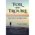 Toil and Trouble: A Cape Cod Mystery