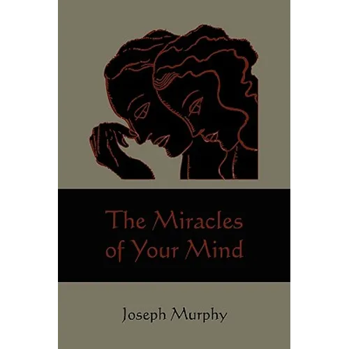 The Miracles of Your Mind