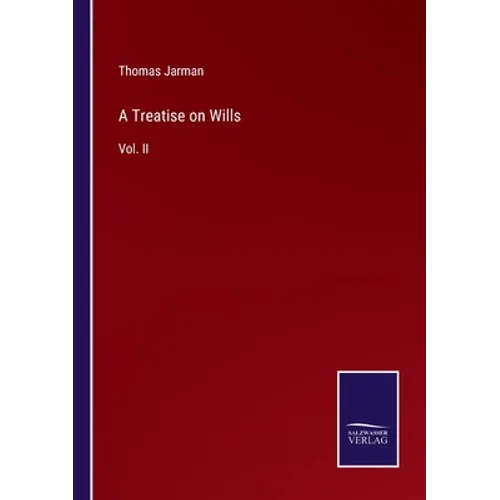 A Treatise on Wills: Vol. II