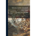 Selective Guide to the Collection