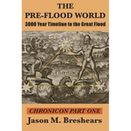 The Pre-Flood World: 3000 Year Timeline to the Great Flood - Paperback