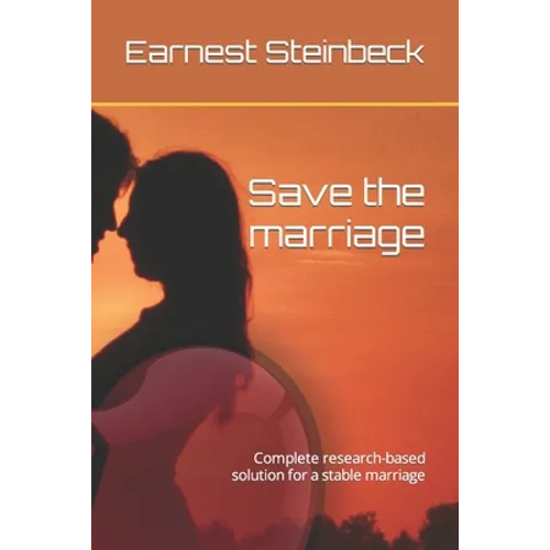 Save the marriage: Complete research-based solution for a stable marriage
