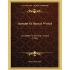 Memoirs Of Hannah Woodd: In A Letter To Richard Conyers (1784)