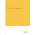 Sermons, Practical and Descriptive