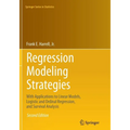 Regression Modeling Strategies: With Applications to Linear Models, Logistic and Ordinal Regression, and Survival Analysis
