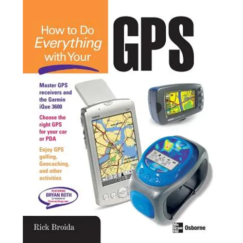 How to Do Everything with Your GPS