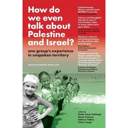 How do we even talk about Palestine and Israel: one group's experience in unspoken territory