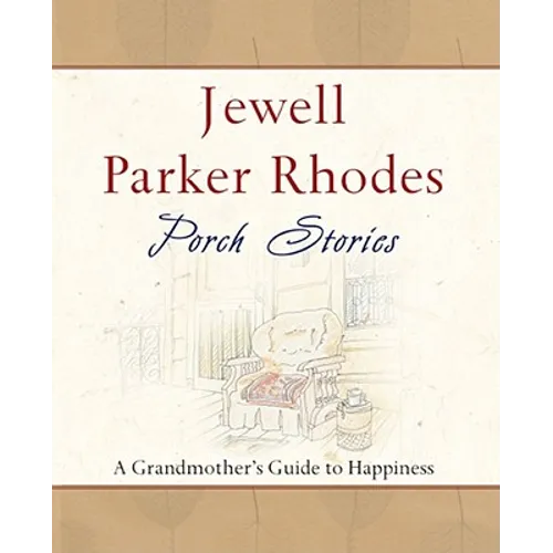 Porch Stories: A Grandmother's Guide to Happiness