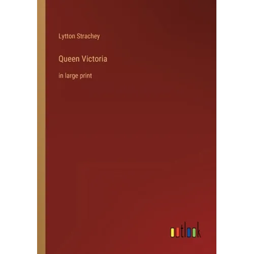 Queen Victoria: in large print