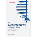 The Cybersecurity Manager's Guide: The Art of Building Your Security Program