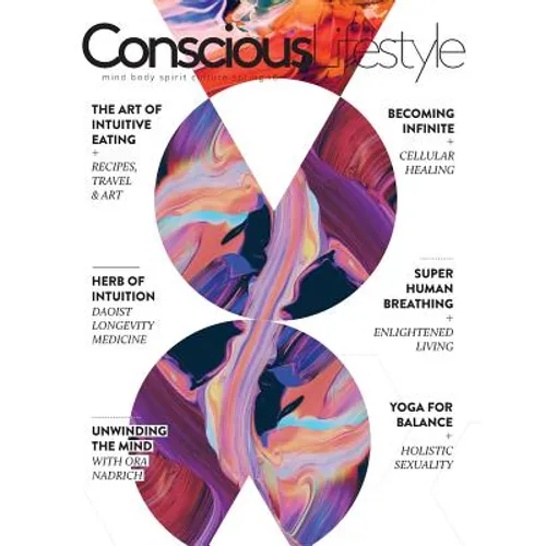 Conscious Lifestyle Magazine - Spring 2016 Issue