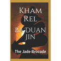 Ba Duan Jin, the Jade Brocade: Qigong Kung Luohan, Second Section