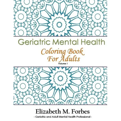 Geriatric Mental Health Coloring Book for Adults