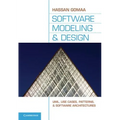 Software Modeling and Design: Uml, Use Cases, Patterns, and Software Architectures