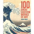 100 Great Eastern Works of Art