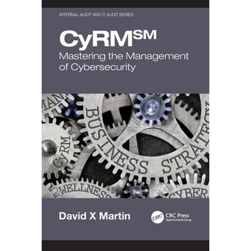 Cyrm: Mastering the Management of Cybersecurity